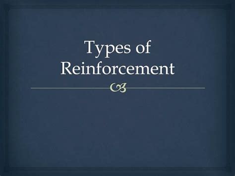 PPT - Types of Reinforcement PowerPoint Presentation, free download ...