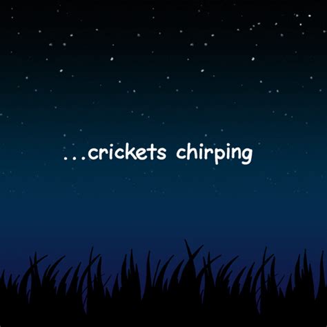 Crickets Chirping GIFs - Get the best GIF on GIPHY