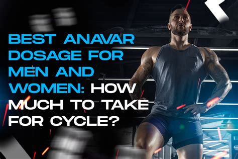 Best Anavar Dosage for Men and Women: How Much to Take for Cycle?