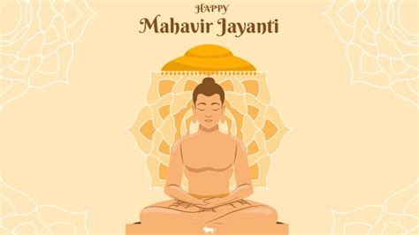 Mahavir Jayanti 2023: Date, history, significance, celebration of Jain ...