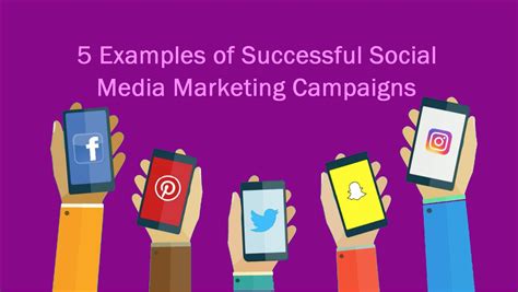 5 Examples of Successful Social Media Marketing Campaigns https ...