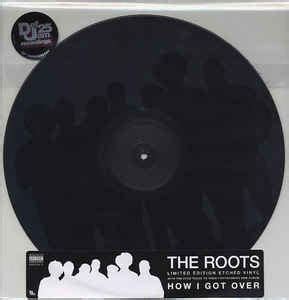 The Roots - How I Got Over | Releases | Discogs