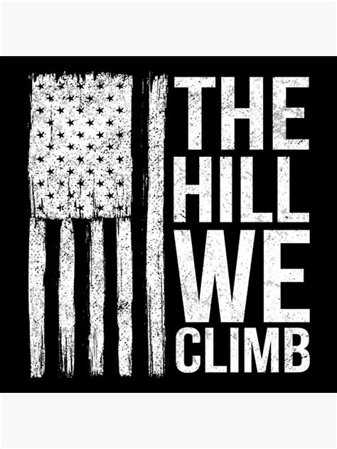 "The Hill We Climb Inauguration Day Distressed Flag" Poster by ...