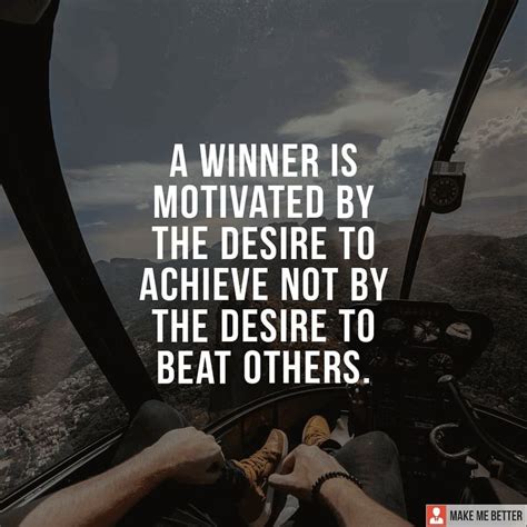 Winning mindset - "A winner is motivated by the desire to achieve not ...