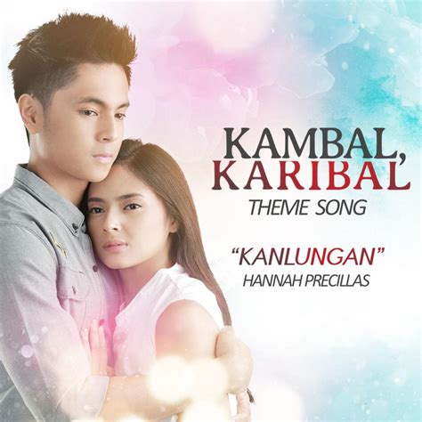 Hannah Precillas – Kanlungan (Kambal, Karibal Theme Song) Lyrics ...