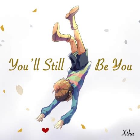 You'll Still Be You - Xtha MP3 download | You'll Still Be You - Xtha ...