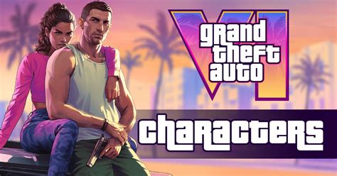 GTA 6 Characters Guide: Main Protagonists, Leaks and more