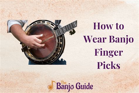 How to Wear Banjo Finger Picks: A Step-by-Step Guide