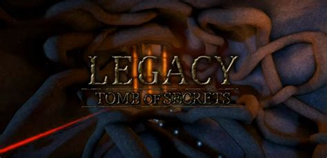 Legacy 4 – Tomb of Secrets Walkthrough [Chapter 1]