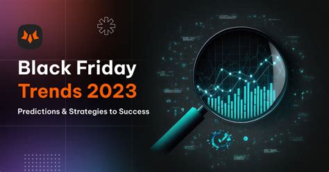 Black Friday Trends 2023: Predictions, Strategies, and Sales Boosting ...