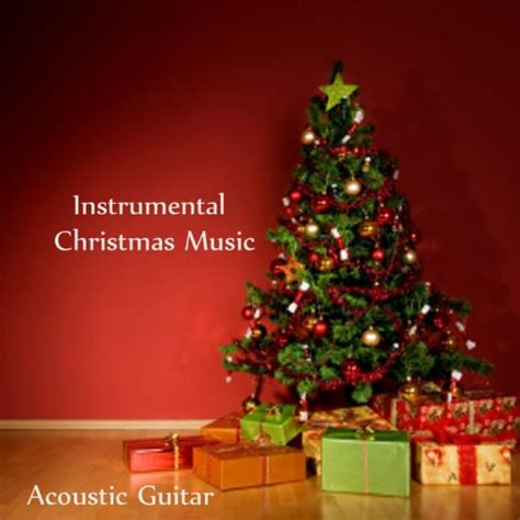 Instrumental Christmas Music - Acoustic Guitar by Relaxing Instrumental ...