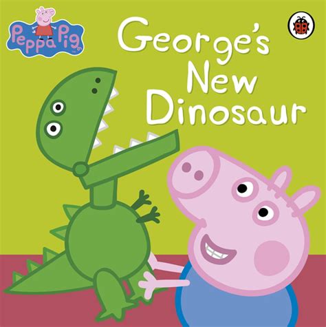 Peppa Pig: George's New Dinosaur eBook by Peppa Pig - EPUB Book ...