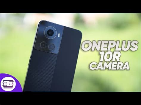 OnePlus 10R Camera Review - YouTube