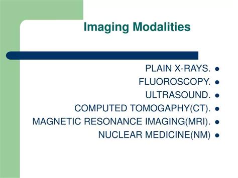 PPT - Imaging Modalities PowerPoint Presentation - ID:5791802