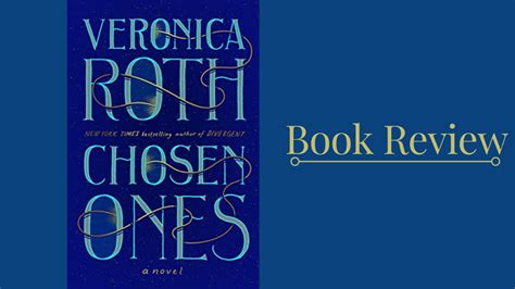 BOOK REVIEW : CHOSEN ONES (THE CHOSEN ONES #1) BY VERONICA ROTH ...