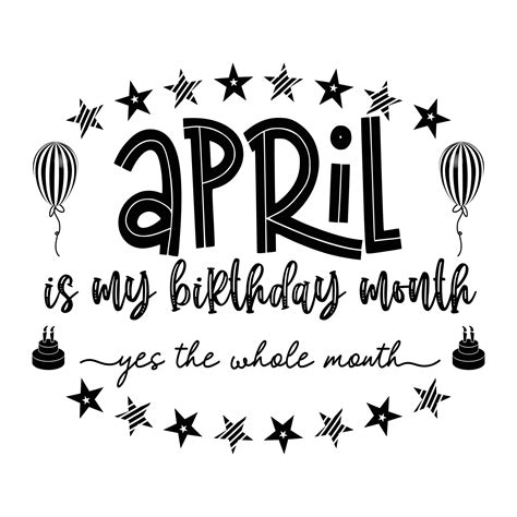 April is my birthday month yes the whole month . April Birthday ...