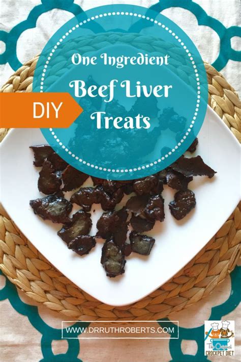 DIY Dog Treat: Dried Beef Liver - Dr. Ruth Roberts | Beef liver dog ...