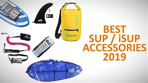 Best Stand Up Paddle Board and Inflatable SUP Accessories (Aug. 2019)