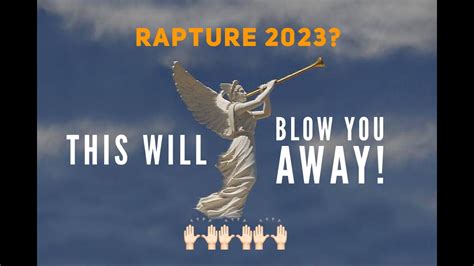 Rapture 2023? This Will Blow You Away! - YouTube