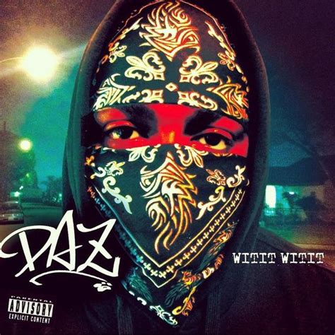 Daz Dillinger - Witit Witit Lyrics and Tracklist | Genius