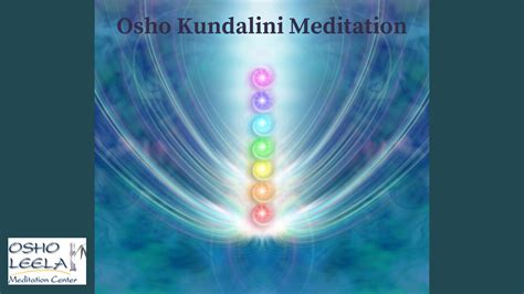 Osho Kundalini Meditation - Osho Leela Meditation Center