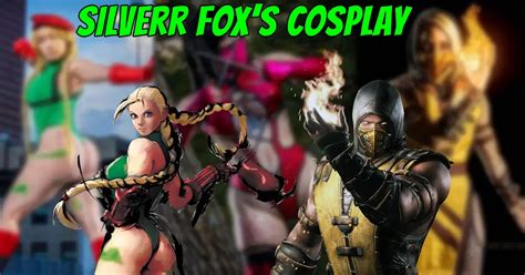 Curvy Mileena, fiery Scorpion, and extra flexible Cammy... Silverr Fox ...