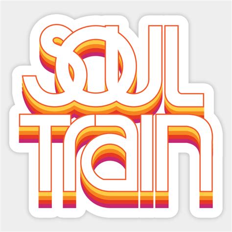 Soul Train - Soul Train - Sticker | TeePublic