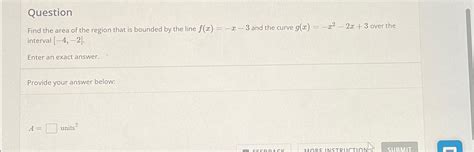 Solved QuestionFind the area of the region that is bounded | Chegg.com