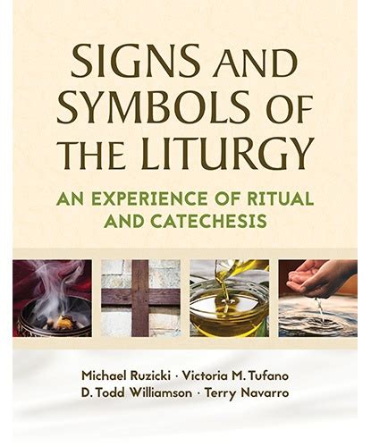 Signs and Symbols of the Liturgy - An Experience of Ritual and Catechesis