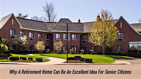 Why A Retirement Home Can Be An Excellent Idea For Senior Citizens ...