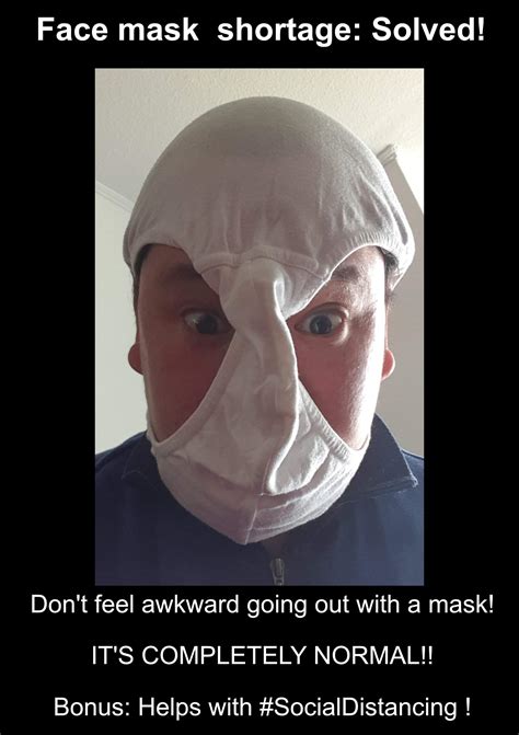 Face mask shortage: Solved! : r/funny