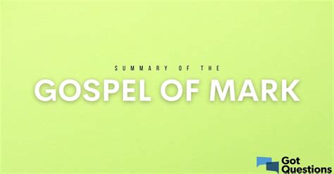 Summary of the Gospel of Mark - Bible Survey | GotQuestions.org