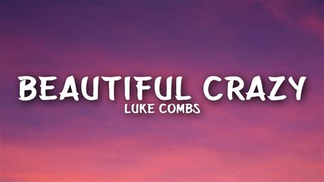 Luke Combs - Beautiful Crazy (Lyrics) Chords - Chordify