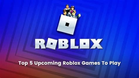 Best Roblox Games To Play In 2023 [Fun Roblox Games] - BrightChamps Blog