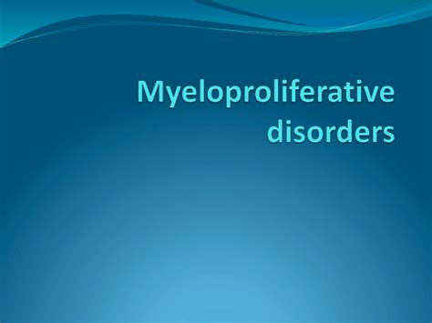 Myeloproliferative disorders