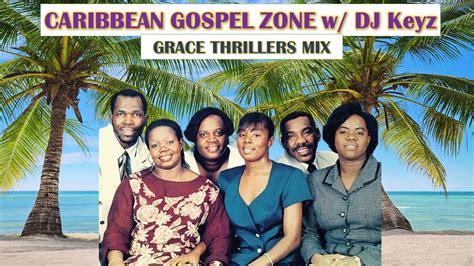 Jamaican Gospel Music | Grace Thrillers | Biggest Hits | Mix 15 ...