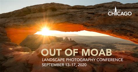 2020 Workshop Announcement: Out of Moab Photography Conference Sept. 13 ...