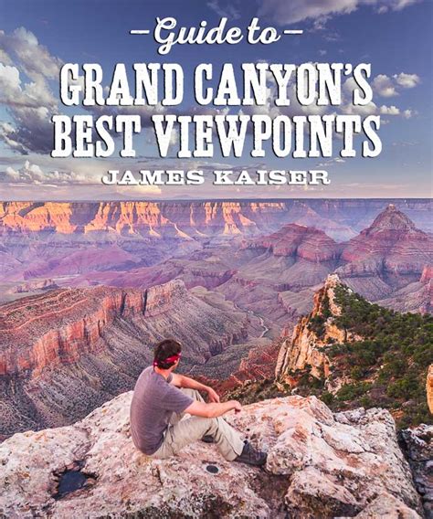 Best Grand Canyon Views (PHOTOS!) • James Kaiser