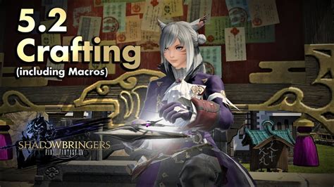 FFXIV - 5.2 Crafting (Macros -70/35er durability & minimum Stats) - YouTube