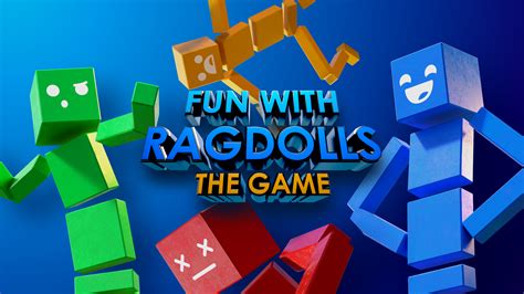 Fun with Ragdolls file - IndieDB