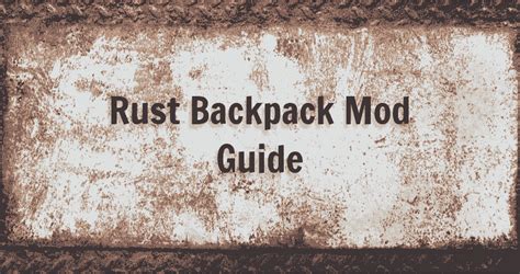 Rust Backpack Mod Guide | Glimspe.me