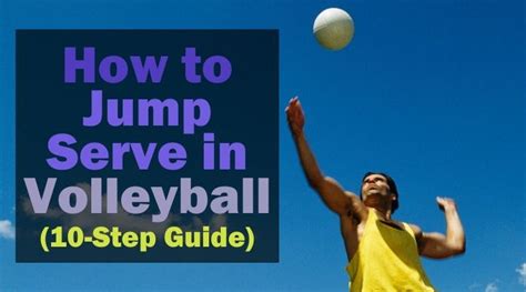 How to Jump Serve in Volleyball (10-Step Guide) – Volleyball Expert