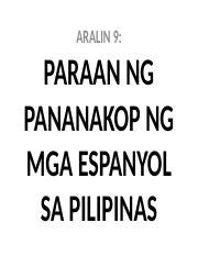 PARAAN NG PANANAKOP NG MGA ESPANYOL SA PILIPINAS.pptx - ARALIN 9 ...