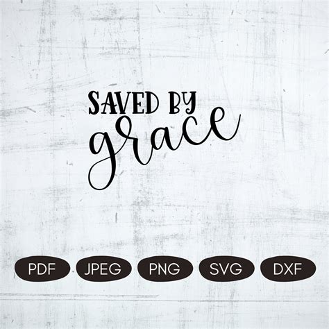 Saved by Grace SVG Christian Quotes SVG Inspirational - Etsy