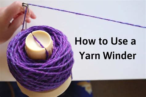 Yarn Winder Guide - How to Use It and the Best Yarn Winders of 2024