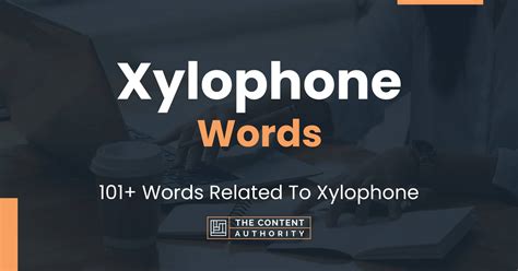 Xylophone Words - 101+ Words Related To Xylophone