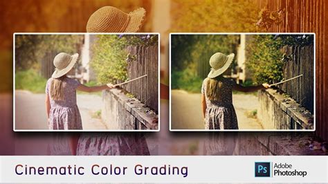 Cinematic Color Grading | Photoshop Tutorial | Photo Effect - YouTube