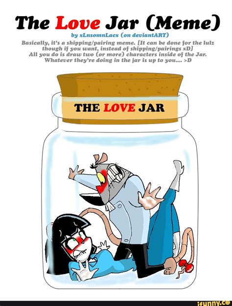 The Love Jar (Meme) by xLnsomnLacx (on deviantART) Basically, it's a ...