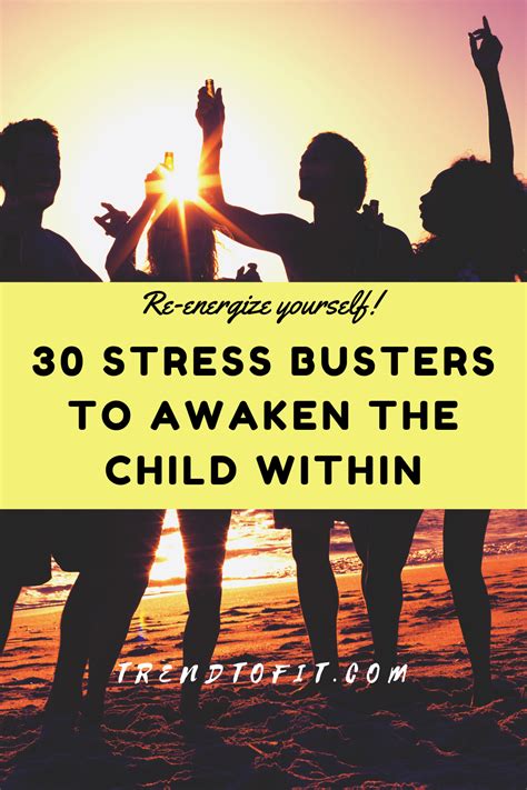 30 Quick Stress Buster Activities (Awaken Your Inner Child)