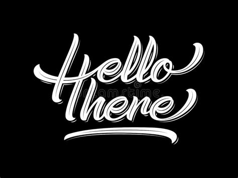 Hello There Lettering Script White on Black Background Stock ...